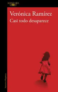 Casi todo desaparece, Verónica Ramírez