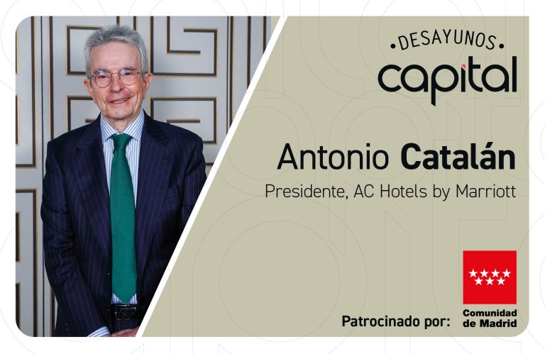 Los titulares de Antonio Catalán (AC Hoteles) en los Desayunos de Capital: colaboración público-privada, liderazgo y 100 millones de turistas