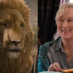 Greta Gerwig defiende que Meryl Streep ponga voz a Aslan en Narnia: «No la quería pretenciosa»